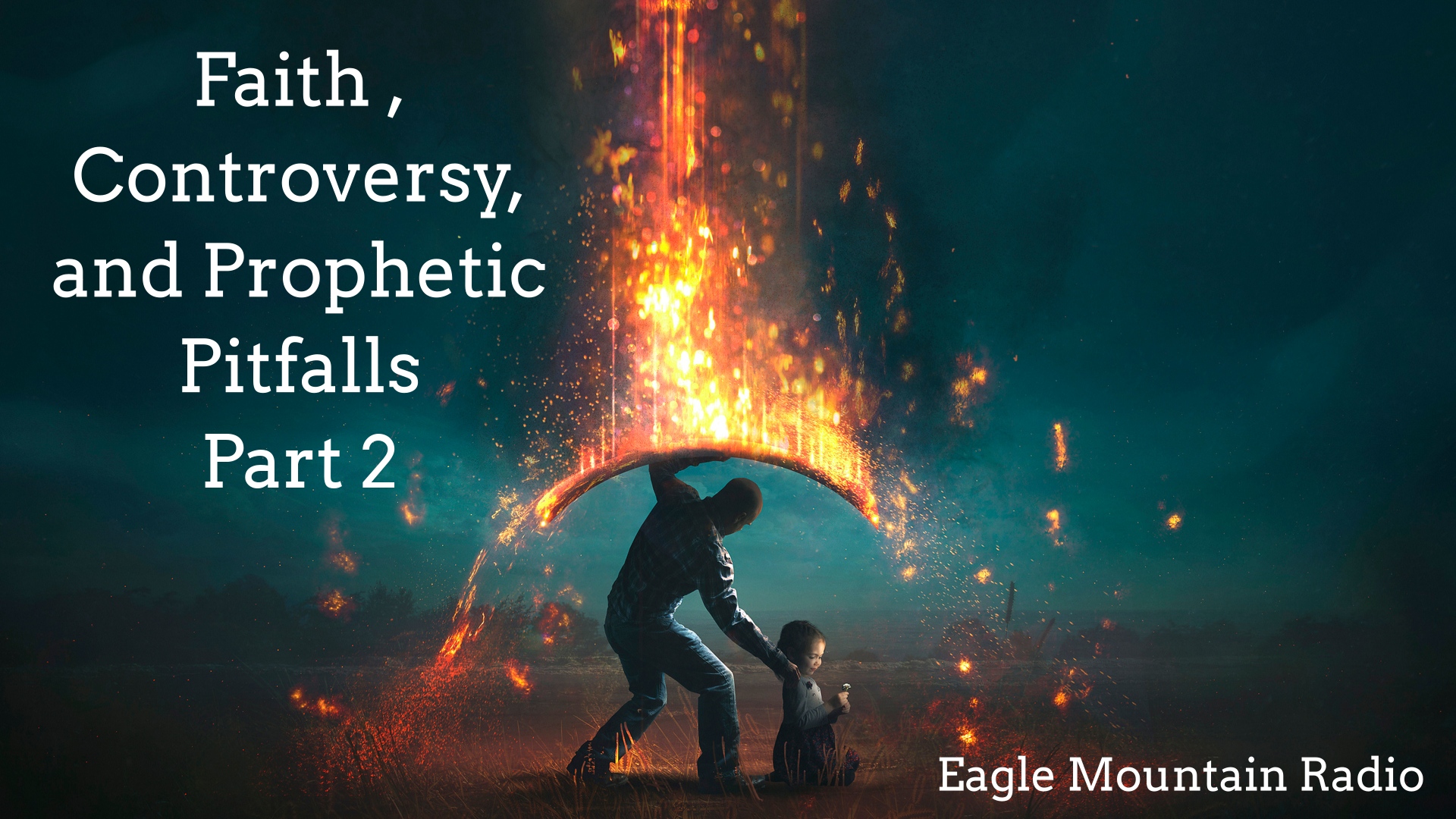 Faith, Controversy, and Prophetic Pitfalls Part II